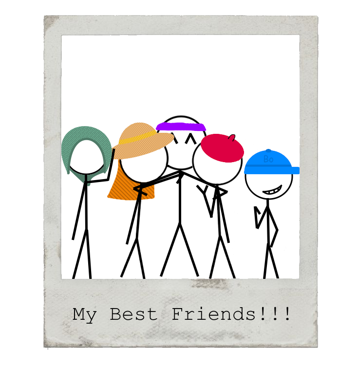 'My friends.'